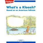 What's a Kloosh