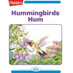 Hummingbirds Hum