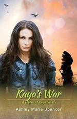 Kaya's War: A Legend of Kaya Novel