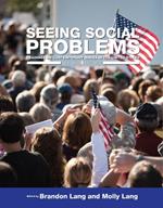 Seeing Social Problems: Readings on Contemporary Issues in the United States