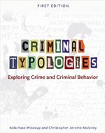 Criminal Typologies: Exploring Crime and Criminal Behavior