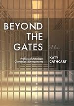 Beyond the Gates: Profiles of American Corrections Environments
