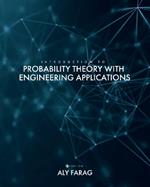 Introduction to Probability Theory With Engineering Applications