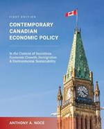 Contemporary Canadian Economic Policy in the Context of Incentives, Economic Growth, Immigration and Environmental Sustainability