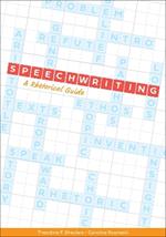 Speechwriting: A Rhetorical Guide