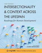 Intersectionality and Context across the Lifespan: Readings for Human Development