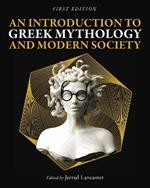 An Introduction to Greek Mythology and Modern Society