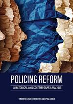Policing Reform: A Historical and Contemporary Analysis