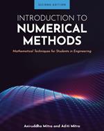 Introduction to Numerical Methods: Mathematical Techniques for Students in Engineering