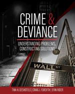 Crime & Deviance: Understanding Problems, Constructing Solutions