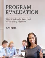 Program Evaluation: A Practical Guide for Social Work and the Helping Professions