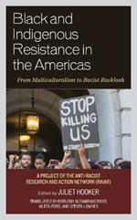 Black and Indigenous Resistance in the Americas: From Multiculturalism to Racist Backlash