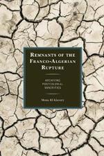 Remnants of the Franco-Algerian Rupture: Archiving Postcolonial Minorities