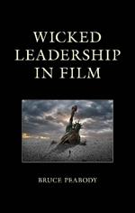 Wicked Leadership in Film