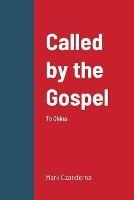 Called by the Gospel: To China