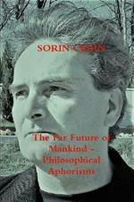 The Far Future of Mankind - Philosophical Aphorisms