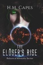 The Eloeser's Rise: Return of Khrealis Series