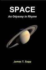 SPACE: An Odyssey in Rhyme