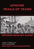 Apache Trails of Tears: Indian Slavery