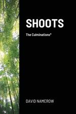 Shoots: The Culminations*