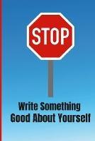 Write Something Good About Yourself