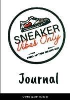 Sneaker Vibes Only Self-Care Journal