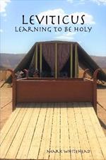 Leviticus: Learning to Be Holy