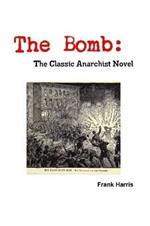 The Bomb: The Classic Anarchist Novel