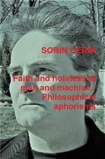 Faith and holiness at man and machine - Philosophical aphorisms