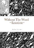 Without The Word Emotion