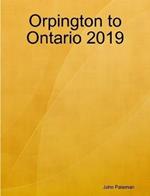 Orpington to Ontario 2019