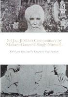 Sri Jap Ji Sahib commentary by Mahant Ganesha Singh Nirmala.: Edited and Translated by Kamalpreet Singh Pardeshi.