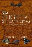 The Flight of St. Joan's Cross: The Relic of Domremy, Part II