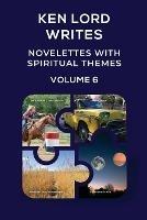 Novelettes with Spiritual Themes, Volume 6
