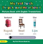 My First Dutch Things Around Me at School Picture Book with English Translations
