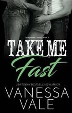 Take Me Fast: Large Print