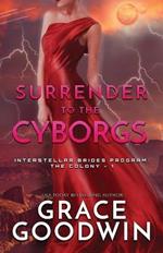 Surrender To The Cyborgs: Large Print