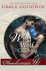 Wild Wolf Claiming: (Large Print)