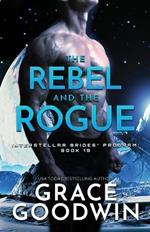The Rebel and the Rogue: Large Print