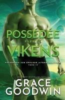 Possedee par les Vikens: (Grands caracteres)