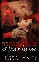 Pour cinq nuits et pour la vie