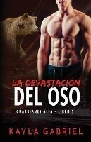 La devastacio´n del oso: Letra grande