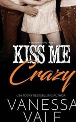 Kiss Me Crazy: Large Print