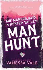 Auf Mannerjagd in Hunter Valley: Man Hunt