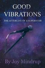 Good Vibrations: The Afterlife of a Superstar