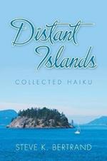 Distant Islands: Collected Haiku