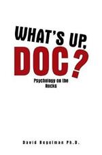 What's Up, Doc?: Psychology on the Rocks