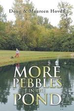 More Pebbles in the Pond: People and Pebbles: Both Are Unique!
