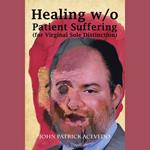 Healing W/O Patient Suffering (For Virginal Sole Distinction)