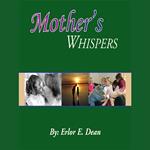 Mother's Whispers